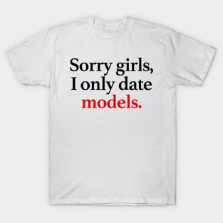 Sorry Girls T-Shirt